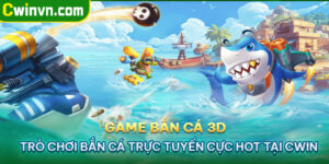 Bắn cá 3D tựa game hot nhất trong năm 2024