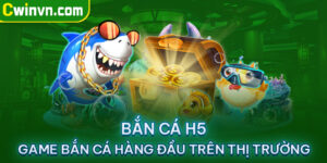 Bắn cá H5 game bắn cá hàng đầu trên thị trường