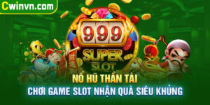 Nổ Hũ Thần Tài - Chơi game Slot nhận quà siêu khủng