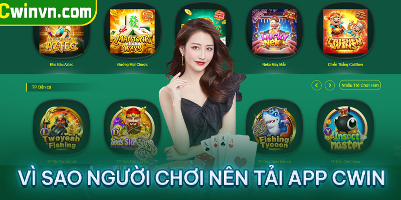 Vì sao người chơi nên tải app Cwin để cá cược?