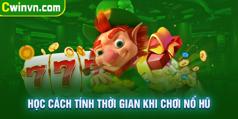 Mẹo học tính thời điểm hũ dừng quay khi chơi game nổ hũ