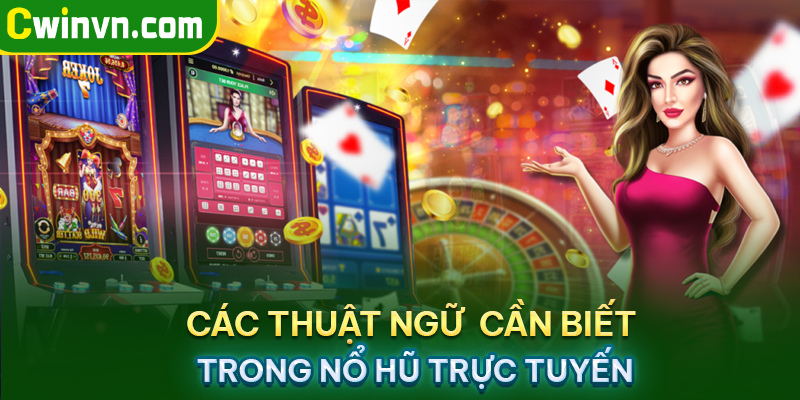 Thuật ngữ trong nổ hũ trực tuyến